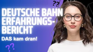 DEUTSCHE BAHN Erfahrungsbericht - SO läuft der Onlinetest ab!