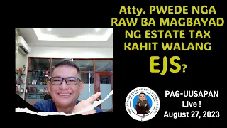 Pwede nga ba? Tax Amnesty payment, mana, etc, tatalakayin  LIve !  August 27, 2023