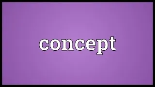 Concept Meaning