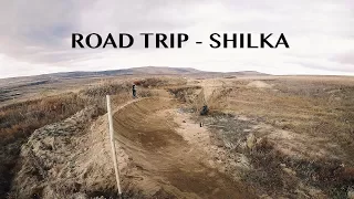 ROAD TRIP - SHILKA