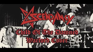 Ascendancy - Child Of The Damned (Warlord Cover)