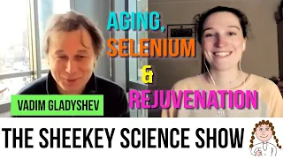 Quantifying aging, rejuvenation & selenium - Vadim Gladyshev