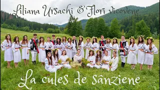 LILIANA URSACHI &  FLORI VICOVENE -LA CULES DE SÂNZIENE