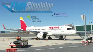 MSFS 2020 | LIVE | Madrid Barajas To London Heathrow Iberia A320Neo | FBW32NX | Spain- UK | GSX Pro.