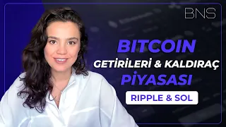 💰 BITCOIN GETİRİLERİ & KALDIRAÇ PİYASASI 🧨 RIPPLE & SOL 🖌️