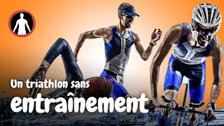 Est-il possible de faire un triathlon sans entraînement ?