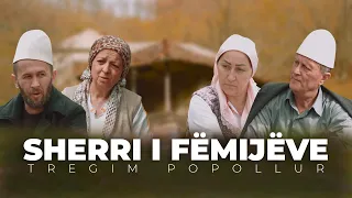 Tregim Popullor - Sherri i fëmijeve  (Official Video 4K)