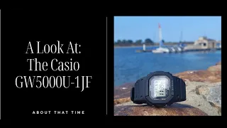 A Look At: The Casio G-Shock GW5000U-1