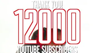 12,000 Subscribers | Thank You