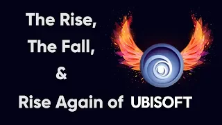 The Rise, the Fall, and Rise Again of Ubisoft