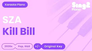 SZA - Kill Bill (Piano Karaoke)