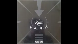 Rare Band - Fame, Fame 1988