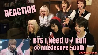 [Reaction] BTS - I Need U / Run @ 500th Music Core