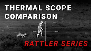 Rattler Thermal Scope Series Comparisons