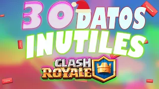 30 Datos INUTILES de CLASH ROYALE #1 - MonteGames