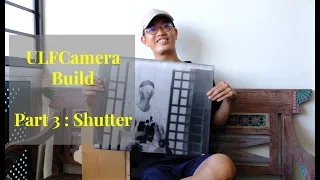 ULF Camera Build Part 3 Shutter