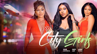 CITY GIRLS - UCHE MONTANA/ ONYII ALEX /LINA IDOKO