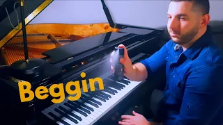 Beggin - Crazy Piano Version