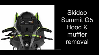 Skidoo summit G5 hood and muffler removal