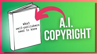 BIG NEWS! AI Copyright and Your KDP Self Published Book