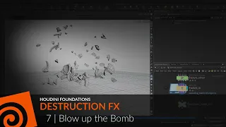 Houdini Foundations | Destruction FX 07 | Blow up the Bomb