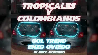 TROPICALES Y COLOMBIANOS PARA MOLESTOS | Gol Trend Enzo Oviedo (Dj Niico® Línea 50)