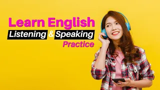 English Listening & Speaking Practice |  English Listening Practice Conversation