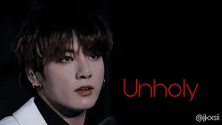 JUNGKOOK FMV- Unholy