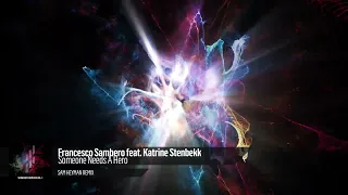 Francesco Sambero feat. Katrine Stenbekk - Someone Needs A Hero ( Sam Heyman Remix)