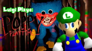 Luigi Plays: POPPY PLAYTIMEEEE (Old)