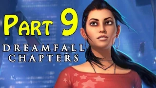 Dreamfall Chapters (Book One Reborn) Walkthrough - part 9 Chapter 2 Awakenings Queenie 1080p