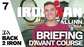 Récapitulatif d'avant course - IRONMAN TALLINN - BACK 2 IRON #7