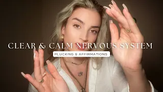 Reiki ASMR to Clear and Calm The Nervous System I Plucking and Affirmations
