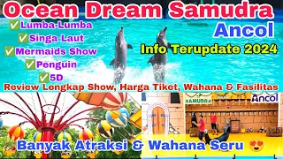 OCEAN DREAM SAMUDRA ANCOL 2024 | Review Terbaru & Terlengkap| Rekomendasi Liburan Di Jakarta