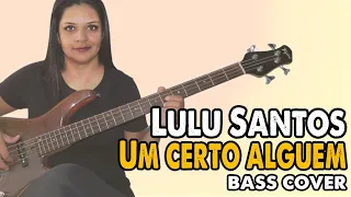 .:BASS COVER:. Um certo alguém - Lulu Santos