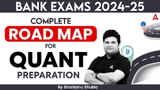 Bank Exams 2024-25 | Quant Preparation Strategy by Shantanu Shukla