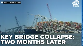 Key Bridge Collapse | Two months later