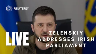 LIVE: Ukrainian President Zelenskiy addresses Irish parliament