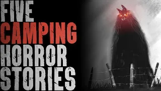 5 Camping in the Woods HORROR Stories that will DISTURB YOU