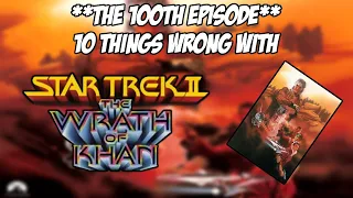 10 Things Wrong With Star Trek II The Wrath Of Khan