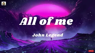 John Legend _ All Of Me (lyrics)