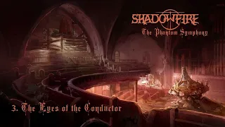 ShadowFire - The Phantom Symphony part 3 - The Eyes of the Conductor - Epic Battle Music