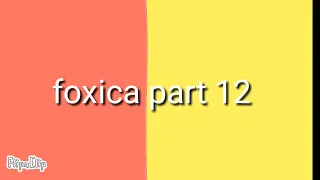 Foxica part 12 end of season 1