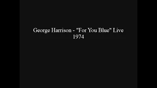 George Harrison - "For You Blue" Live 1974