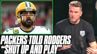 Pat McAfee Reacts: Packers Told Rodgers To "Shut Up And Play Football"