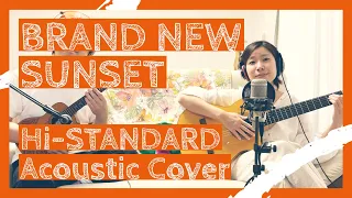 BRAND NEW SUNSET/Hi-STANDARD [Acoustic Cover]