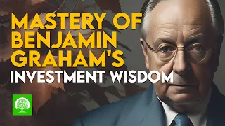Mastering The Intelligent Investor by Benjamin Graham