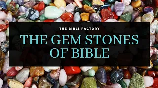 GEMSTONES IN THE BIBLE💎||THE BIBLE FACTORY