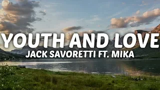 LYRICS | Jack Savoretti - Youth and Love (ft. Mika)