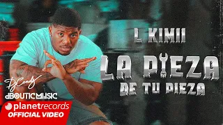 L Kimii - La Pieza de tu Pieza ( video oficial )